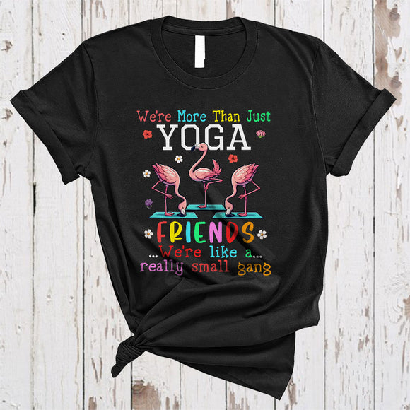MacnyStore - We're More Than Just Yoga Friends, Adorable Flamingos Playing Yoga Lover, Family Group T-Shirt