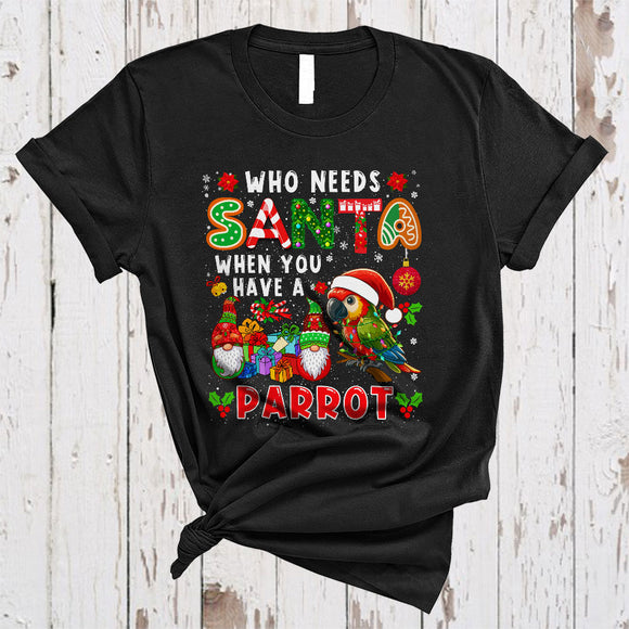 MacnyStore - Who Needs Santa When You Have A Parrot, Fantastic Christmas Lights Bird, X-mas Gnomes Lover T-Shirt