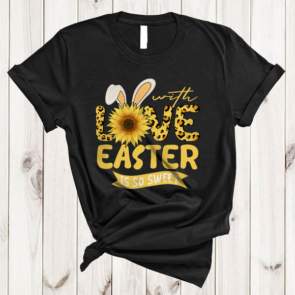 MacnyStore - With Love Easter Is So Sweet, Amazing Easter Day Leopard Sunflower Bunny, Family Group T-Shirt