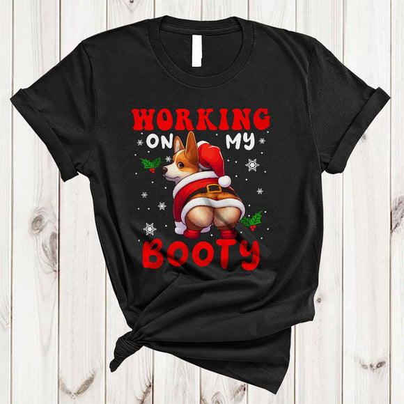 MacnyStore - Working On My Booty, Sarcastic Christmas Santa Corgi Ass, Matching X-mas Family Group T-Shirt