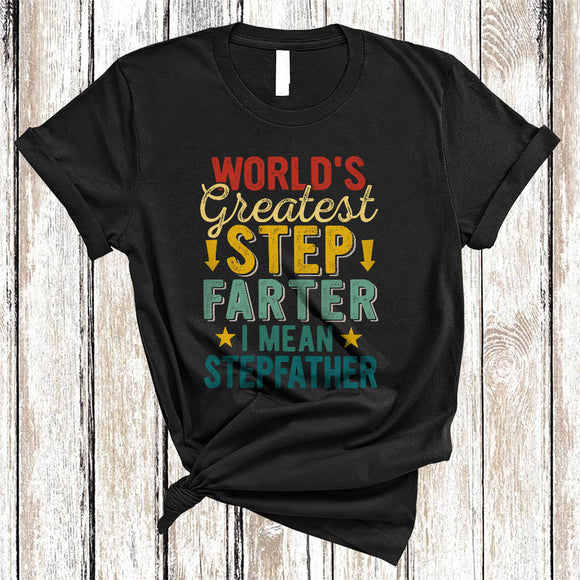 MacnyStore - World's Greatest Step Farter I Mean Stepfather, Awesome Father's Day Vintage, Family Group T-Shirt