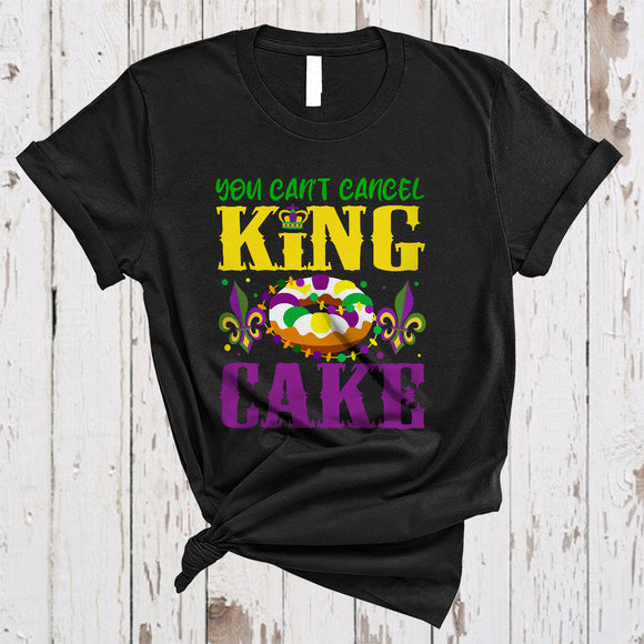 MacnyStore - You Can't Cancel King Cake, Sarcastic Mardi Gras King Cake Beads, Matching Parades Group T-Shirt