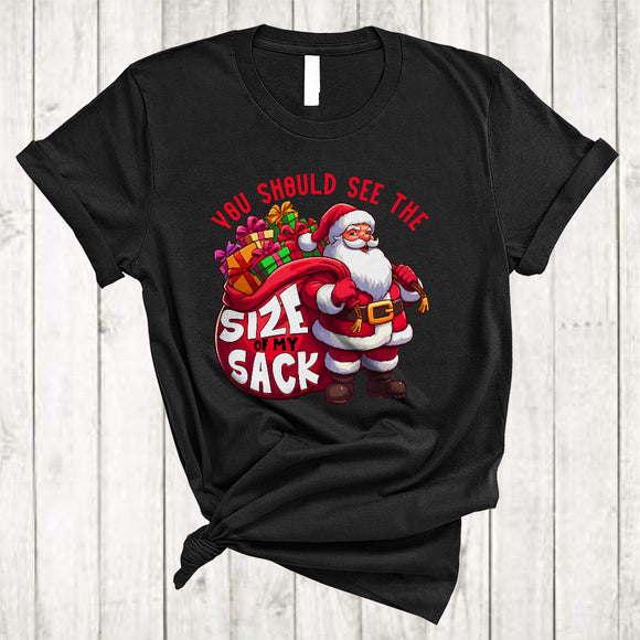 MacnyStore - You Should See The Size Of My Sack, Sarcastic Christmas Adult Santa Lover, X-mas Family Group T-Shirt