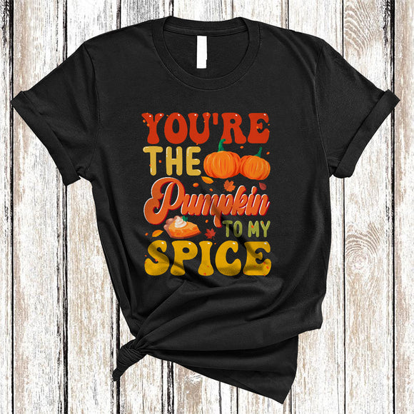 MacnyStore - You're The Pumpkin To My Spice, Cool Awesome Thanksgiving Fall Leaf Pumpkin, Family Group T-Shirt