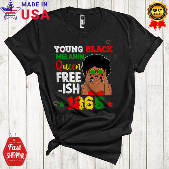 MacnyStore - Young Black Melanin Queen Free-Ish Since 1865 Cool Funny Black History Juneteenth Afro Woman Freedom T-Shirt